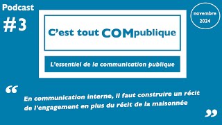 Dans le secteur public il faut construire un double récit en communication interne [upl. by Anaerdna858]