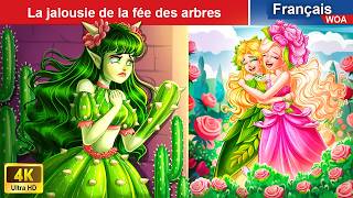 La jalousie de la fée des arbres 👸 Contes De Fées 🌛 WOA  French Fairy Tales [upl. by Secnarfyram155]