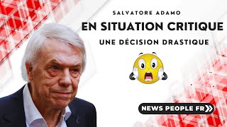 Salvatore Adamo au Plus Mal  Une Décision Radicale Prise [upl. by Hilary]