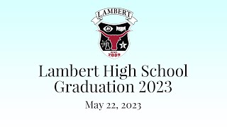 Lambert High School Graduation May 22 2023 [upl. by Thorsten511]