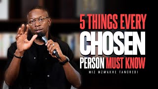 5 Things every CHOSEN person must know  Miz Mzwakhe Tancredi [upl. by Oiragelo]