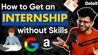 The Easiest Way to Get an INTERNSHIP without Skills in 2023  A Step by Step Guide [upl. by Hau336]