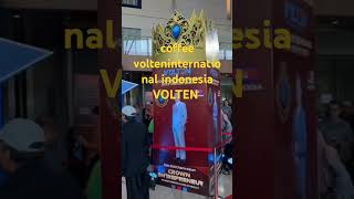 28 តុលា 2024 coffee volteninternational indonesia VOLTEN volten [upl. by Worl]