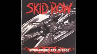 skid row  revolution per minute [upl. by Noseyt]