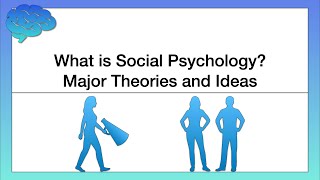 What is Social Psychology Major Theories and Ideas [upl. by Wilden]