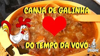 🍲🍗CANJA DE GALINHA DO TEMPO DA VOVÓ🍗🍲 [upl. by Selohcin]