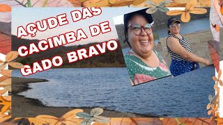 VLOG NO AÇUDE DAS CACIMBA GADO BRAVO PB COM A ROSY [upl. by Dronski]