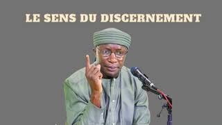 LE SENS DU DISCERNEMENT  SEYDI MOUHAMED EL CHEIKH [upl. by Ogata]