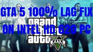 GTA 5 100 LAG FIX ON INTEL HD 620 [upl. by Marzi]