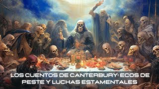 Los cuentos de Canterbury ecos de peste y luchas estamentales [upl. by Kester]