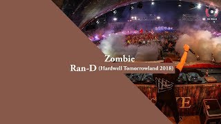 Zombie  Ran D Hardwell Tomorrowland 2018 [upl. by Carmela]