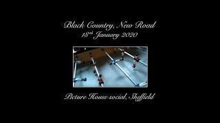 Black Country New Road  Picture House Social 18012020 [upl. by Hayse]