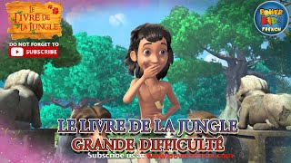 Livre de la jungle en français  Méga épisode  Grande Difficulté  Mowgli [upl. by Ameer]