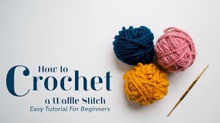 Waffle Stitch With Color Change  Beginner Friendly Crochet Stitch Tutorial [upl. by Thomasin]