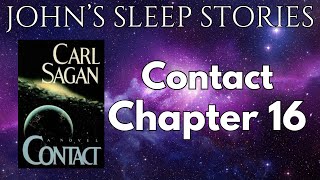 Sleep Story  Carl Sagans Contact Chapter 16  Johns Sleep Stories [upl. by Tija]