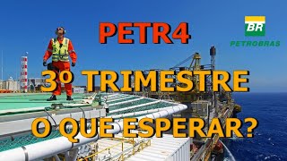 O QUE ESPERAR DO TERCEIRO TRI DE PETROBRAS  PETR4 DIVIDENDOS [upl. by Adlog]