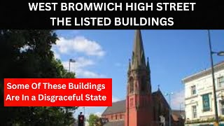 WEST BROMWICH LISTED BUILDINGS The last two could surprise you and some are a disgrace [upl. by Oleg]