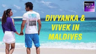 INSIDE Divyanka Tripathi And Vivek Dahiyas Maldives Holiday [upl. by Maure]