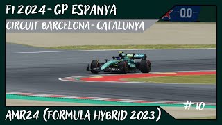 F1 2024  GP ESPANYA  Circuit BarcelonaCatalunya  AMR24 Formula Hybrid 2023  10 [upl. by Anstice]