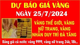 🛑DỰ GIÁ VÀNG NGÀY 257 VÀNG THẾ GIỚI VÀNG NỮ TRANG VÀNG NHẪN DUY TRÌ ĐÀ TĂNG [upl. by Carli]