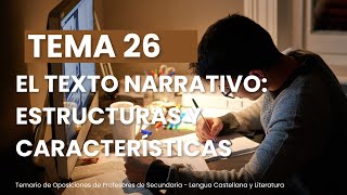 TEMA 26  EL TEXTO NARRATIVO ESTRUCTURAS Y TÉCNICAS [upl. by Ynoffit]