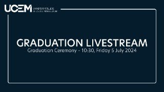 Livestream UCEM Graduation Ceremony — 1030 Friday 5 July 2024 [upl. by Inalaehon]