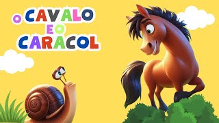 O Cavalo e o Caracol  Historinha Infantil [upl. by Ettenel]