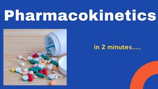 Pharmacokinetics in 2 minutes [upl. by Kramal]