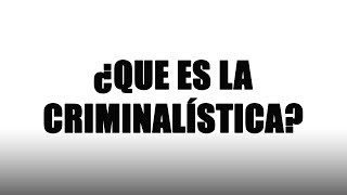 ¿Que es la criminalística  Criminalística [upl. by Friedland850]