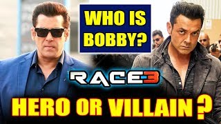 RACE 3  Is Bobby Deol HERO Of The Film  Salman Khan [upl. by Ball]