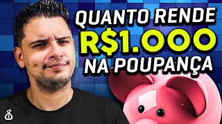 Qual o Rendimento da Poupança Hoje Cálculo na Prática VEJA QUANTO RENDE 1000 REAIS NA POUPANÇA [upl. by Phylis]