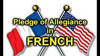 quotThe Pledge of Allegiancequot in FRENCH [upl. by Emie631]