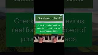 Goodness of God with chords ideas from previous reel piano chords pianocover pianotutorial [upl. by Noyek]