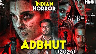 Indias Most HAUNTED Cursed Hospital  Adbhut 2024 Explained In Hindi  Adbhut Full Movie Explain [upl. by Phipps]