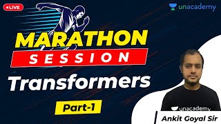 Transformers Part  1  Electrical Machines  Marathon Session  Ankit Goyal [upl. by Ok]