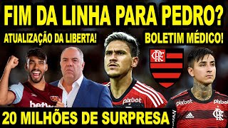 FIM DA LINHA PARA PEDRO NO FLAMENGO 20 MILHÕES DE SURPRESA NOS COFRES DO MENGÃO BOLETIM MÉDICO FLA [upl. by Waddle]