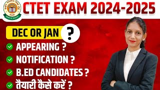 CTET EXAM 20242025  DEC OR JAN   APPERAING  NOTIFICATION  BED CANDIDATES  TAIYARI KAISE KARE [upl. by Notgnirra924]