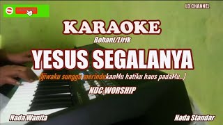 NDC WORSHIPYesus Segalanya  Karaoke [upl. by Jael]