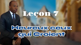 LEÇON 7 HEUREUX CEUX QUI CROIENT SAMEDI ECOSA 4EM TRIM…2024 [upl. by Airamalegna]