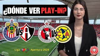 DONDE VER EL PLAY IN HORARIOS y CANALES  LIGA MX APERTURA 2024 PerroNius [upl. by Jacinda]