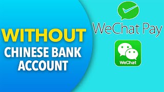 WeChat Pay WITHOUT a Chinese bank account [upl. by Euqinor]