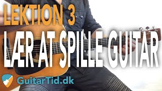 Lær At Spille Guitar  Lektion 3   A7 Akkord amp Gode Akkordskift [upl. by Idnek448]