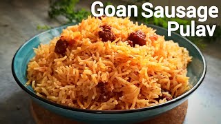 Goan Choris Pulav  Sausage Pilaf [upl. by Aieka]