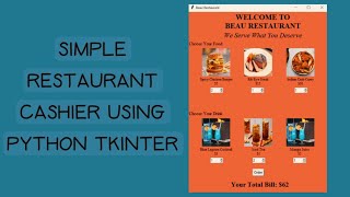 How to Make Simple Restaurant Cashier Using Python Tkinter [upl. by Ilysa]