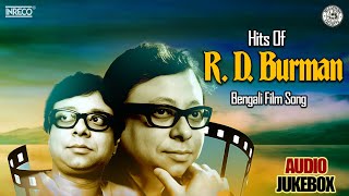 Hits Of R D Burman  Best of Bengali Songs by Rahul Dev Burman  Audio Jukebox [upl. by Daht]