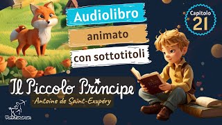 Dialogo tra il Piccolo Principe e la volpe di Antoine de SaintExupéry  Capitolo 21 Audiolibro [upl. by Bernardine342]