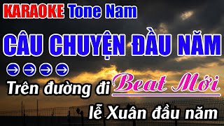 Câu Chuyện Đầu Năm Karaoke Tone Nam Karaoke Nhựt Anh  Beat Mới [upl. by Ettenotna]