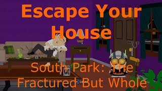 Escape Your House The Bowels of the Beast South Park The Fractured But Whole [upl. by Idona]