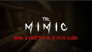 The Mimic  Book 2 Chapter 4 Is Very Close [upl. by Aerdnaid]