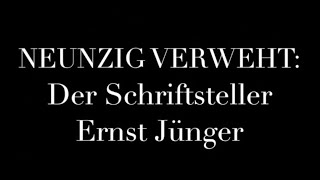 quotNeunzig Verweht  der Schriftsteller Ernst Jüngerquot  Dokumentarfilm 1985 [upl. by Nicky]